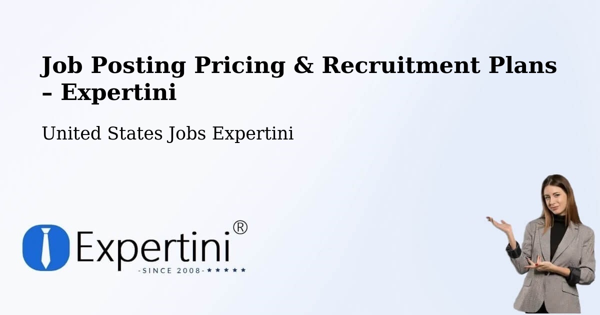 Job Posting Pricing & Recruitment Plans – La Porte - La Porte, United States Jobs Expertini